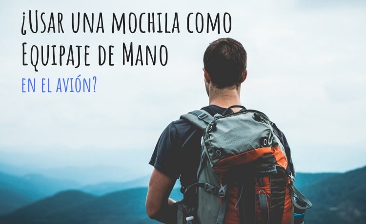 se-puede-llevar-una-mochila-como-equipaje-de-mano